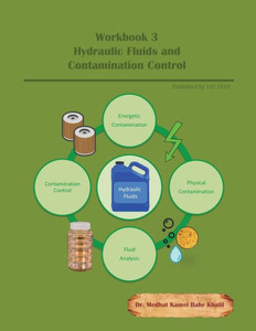 Workbook 3: Hydraulic Fluids And Contamination Control Workbook 3: Hydraulic Fluids And Contamination Control