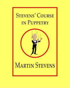 Stevens' Course In Puppetry