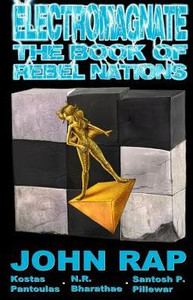 Electromagnate: The Book Of Rebel Nations Electromagnate: The Book Of Rebel Nations