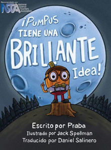 Ípumpus Tiene Una Brillante Idea!: Spanish Edition Of Pumpus Has A Glowing Idea!