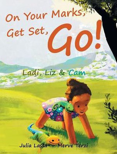 On Your Marks, Get Set, Go!: Ladi, Liz & Cam (1)