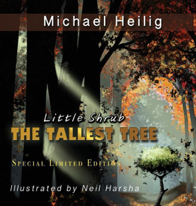 Little Shrub-The Tallest Tree: Special Limited Edition Hardback Little Shrub-The Tallest Tree: Special Limited Edition Hardback