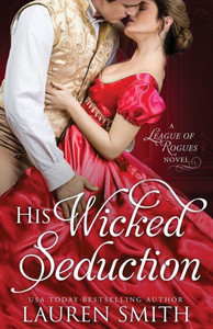 His Wicked Seduction (The League Of Rogues)