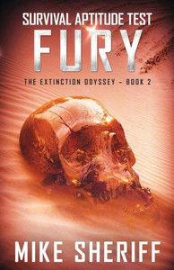 Survival Aptitude Test: Fury (The Extinction Odyssey)