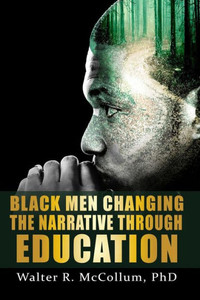 Black Men Changing The Narrative Through Education