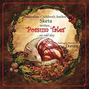 Possum Tales: ...An Odd Day (2) Possum Tales: ...An Odd Day (2)