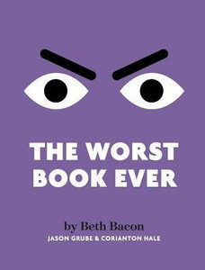 The Worst Book Ever: A Funny, Interactive Read-Aloud For Story Time The Worst Book Ever: A Funny, Interactive Read-Aloud For Story Time
