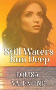 Still Waters Run Deep Still Waters Run Deep