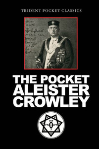The Pocket Aleister Crowley The Pocket Aleister Crowley