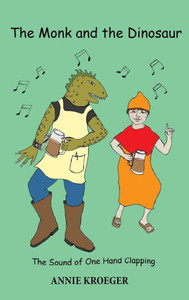 The Monk And The Dinosaur: The Sound Of One Hand Clapping (1) The Monk And The Dinosaur: The Sound Of One Hand Clapping (1)