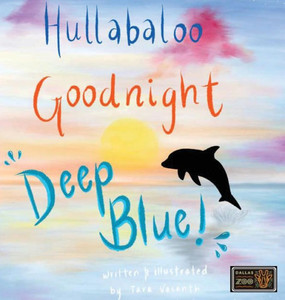 Hullabaloo! Goodnight Deep Blue: A Bedtime Story For Animals, Kids, And Parents! (2) (Good Morning Zoo) Hullabaloo! Goodnight Deep Blue: A Bedtime Story For Animals, Kids, And Parents! (2) (Good Morning Zoo)
