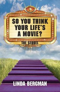So You Think Your Life'S A Movie - The Sequel
