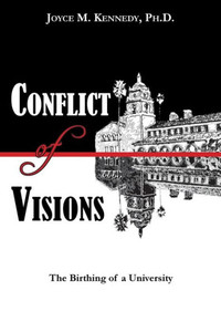 Conflict Of Visions: The Birthing Of A University Conflict Of Visions: The Birthing Of A University