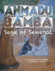 Ahmadu Bamba: Sage Of Senegal Ahmadu Bamba: Sage Of Senegal