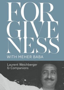Forgiveness With Meher Baba