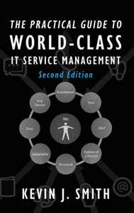 The Practical Guide To World-Class It Service Management
