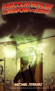 Malcolm Devlin And The Shadow Of A Hero Malcolm Devlin And The Shadow Of A Hero