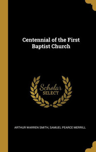 Centennial Of The First Baptist Church