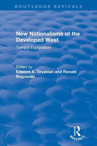 New Nationalisms Of The Developed West: Toward Explanation (Routledge Revivals) New Nationalisms Of The Developed West: Toward Explanation (Routledge Revivals)