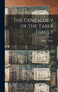 The Genealogy Of The Taber Family The Genealogy Of The Taber Family