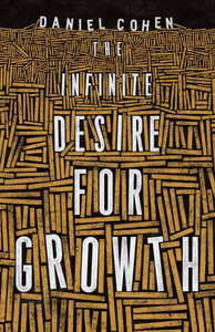 The Infinite Desire For Growth The Infinite Desire For Growth
