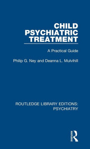 Child Psychiatric Treatment (Routledge Library Editions: Psychiatry)