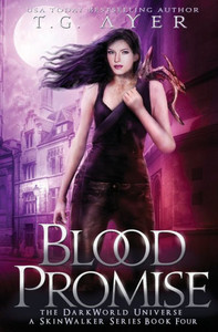Blood Promise: A Skinwalker Novel #4: A Darkworld Series (Darkworld-Skinwalker)