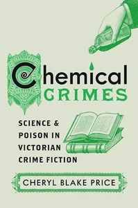 Chemical Crimes: Science And Poison In Victorian Crime Fiction