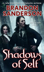 Shadows Of Self: A Mistborn Novel (The Mistborn Saga, 5) Shadows Of Self: A Mistborn Novel (The Mistborn Saga, 5)