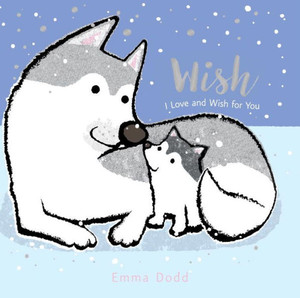 Wish (Emma Dodd'S Love You Books) Wish (Emma Dodd'S Love You Books)