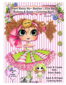 Sherri Baldy My-Besties Ella Bella Buttons And Bows Coloring Book