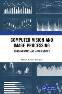 Computer Vision And Image Processing: Fundamentals And Applications Computer Vision And Image Processing: Fundamentals And Applications