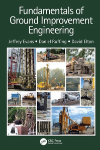 Fundamentals Of Ground Improvement Engineering Fundamentals Of Ground Improvement Engineering