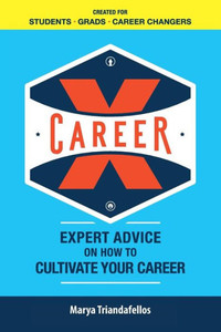 Career X: Expert Advice On How To Curate Your Career