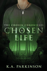 A Chosen Life (The Chosen Chronicles)