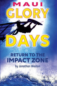 Maui Glory Days: Return To The Impact Zone Maui Glory Days: Return To The Impact Zone