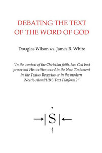 Debating The Text Of The Word Of God Debating The Text Of The Word Of God