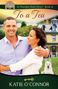 To A Tea (The Thurston Hotel Series)