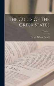 The Cults Of The Greek States; Volume 1 The Cults Of The Greek States; Volume 1