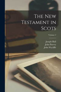 The New Testament in Scots; Volume 2 The New Testament in Scots; Volume 2