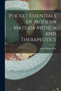 Pocket Essentials of Modern Materia Medica and Therapeutics Pocket Essentials of Modern Materia Medica and Therapeutics