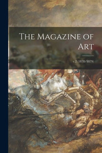 The Magazine of Art; v.2 (1878/1879) The Magazine of Art; v.2 (1878/1879)