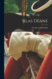 Silas Deane Silas Deane
