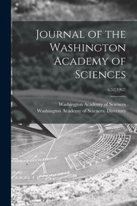 Journal of the Washington Academy of Sciences; v.52(1962) Journal of the Washington Academy of Sciences; v.52(1962)