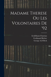 Madame Therese Ou Les Volontaires De '92