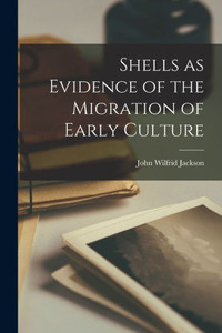 Shells as Evidence of the Migration of Early Culture Shells as Evidence of the Migration of Early Culture