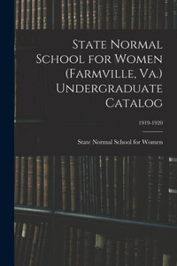 State Normal School for Women (Farmville, Va.) Undergraduate Catalog; 1919-1920