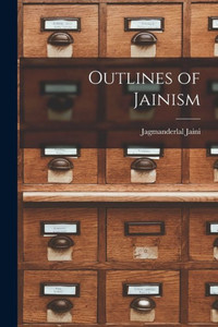 Outlines of Jainism Outlines of Jainism