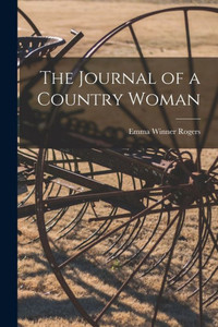 The Journal of a Country Woman The Journal of a Country Woman
