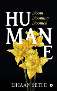 Humane: Bloom Blooming Bloomed Humane: Bloom Blooming Bloomed